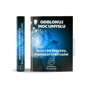 Ebook ODBLOKUJ MOC UMYSŁU: Klucz Do Sukcesu, Pieniędzy i Przyjaźni